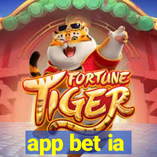 app bet ia